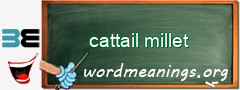 WordMeaning blackboard for cattail millet